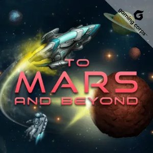 To Mars And Beyond